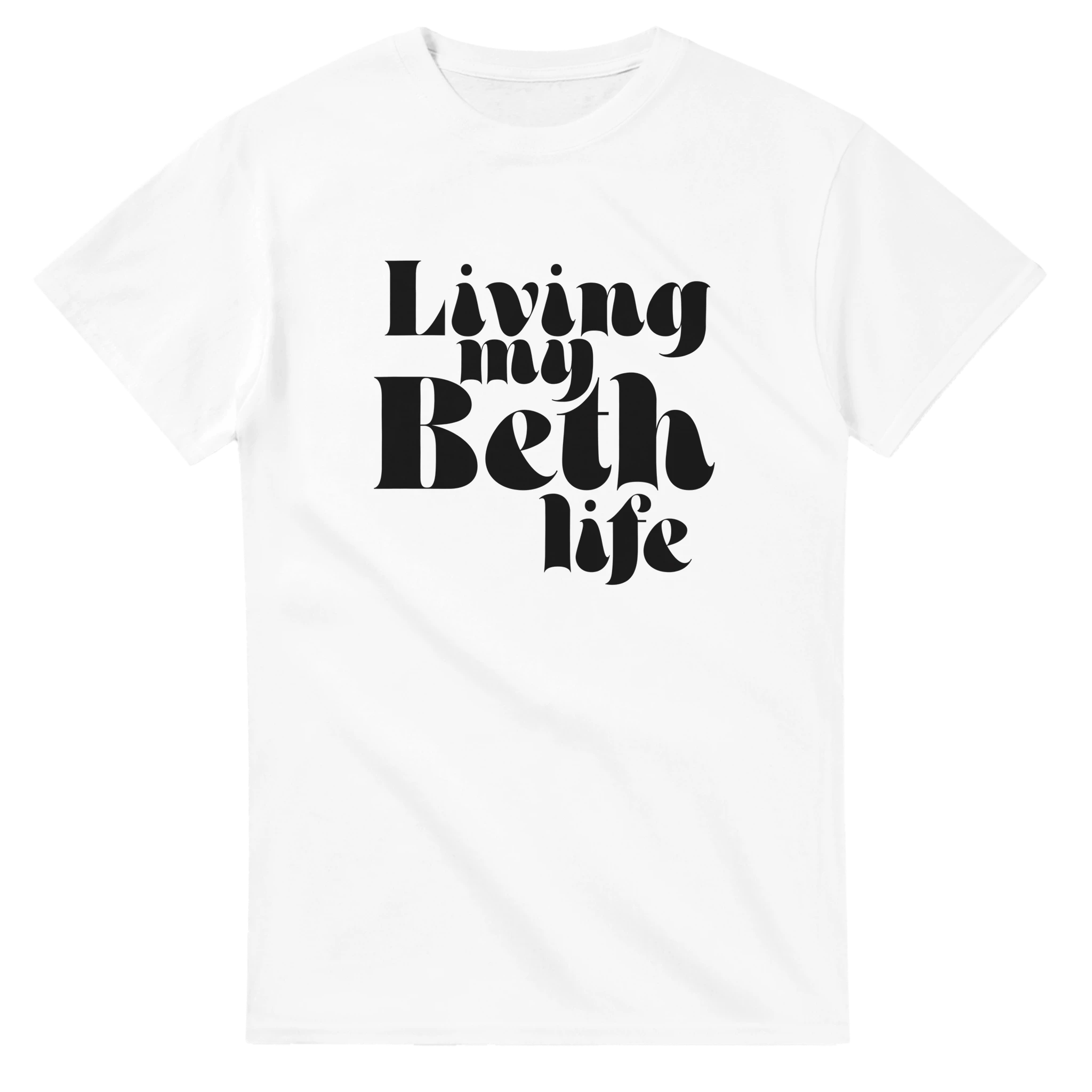 Living my Beth life T-shirt