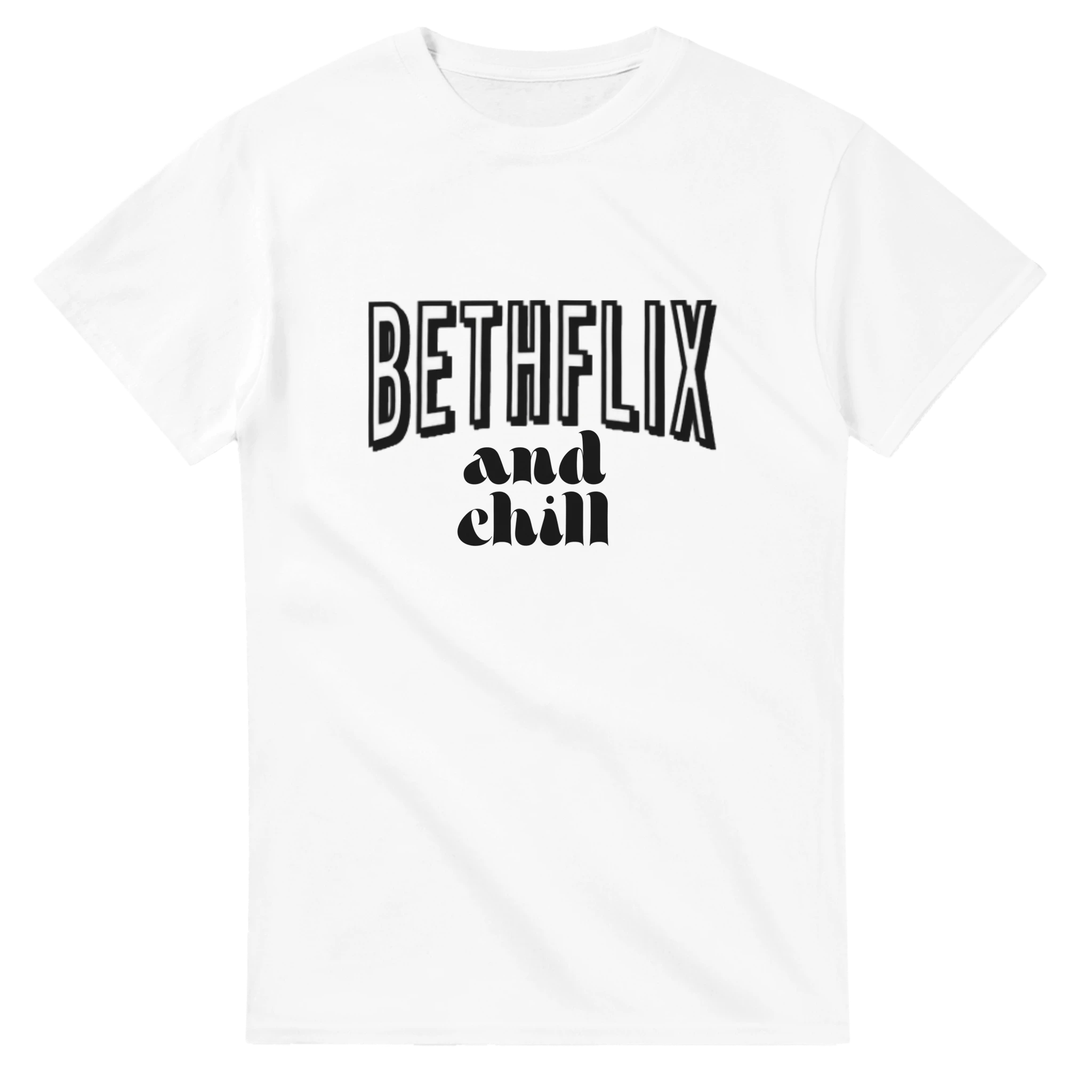 Bethflix and chill T-shirt